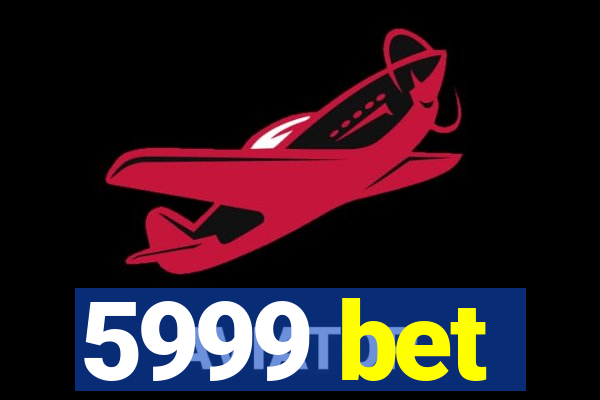 5999 bet